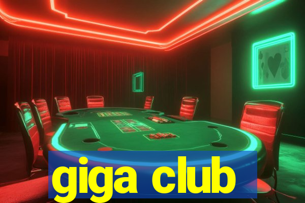 giga club